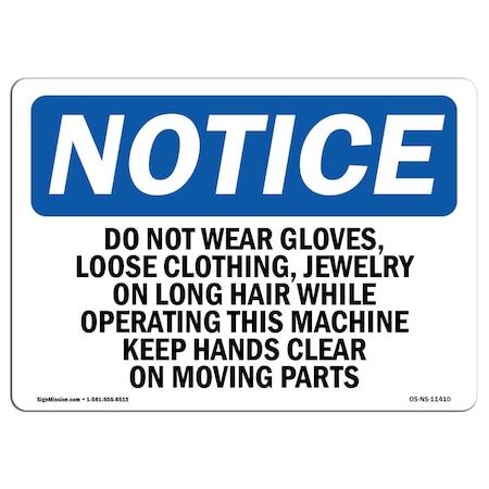 OSHA Notice Sign, Do Not Wear Gloves Loose Clothing Jewelry, 14in X 10in Rigid Plastic